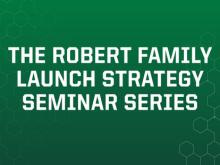 Logo for the Robert Family Launch Strategy Seminar Series.